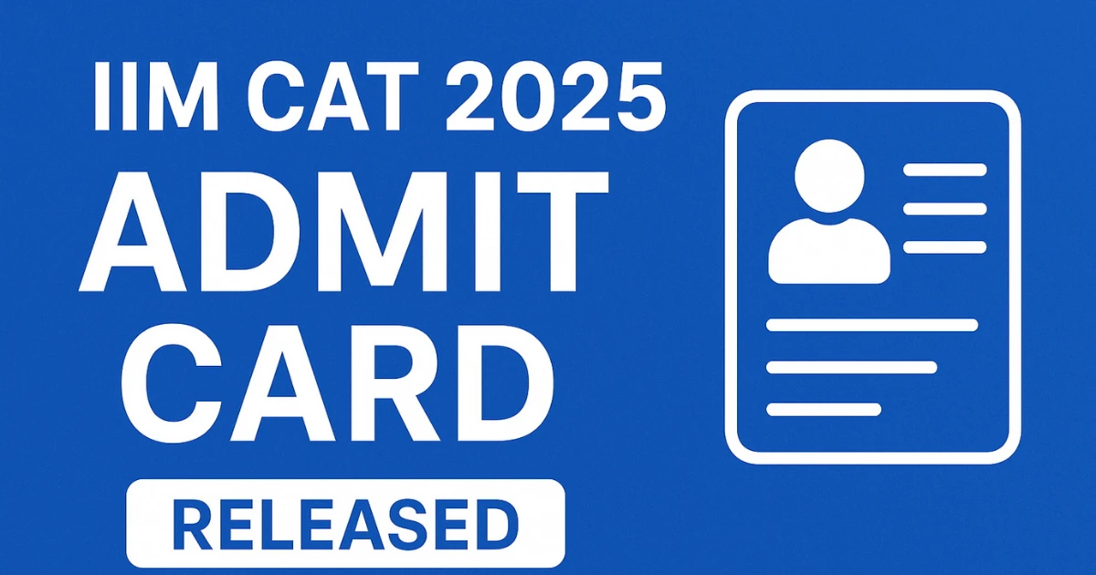 Read more about the article IIM CAT 2025 Admit Card Released – Download Now