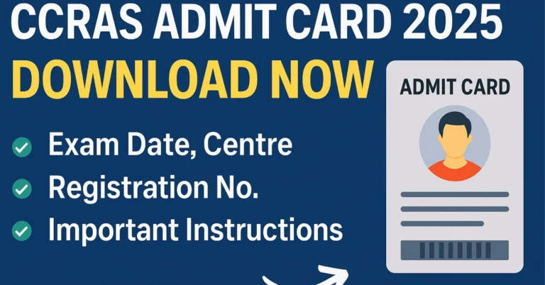 Read more about the article CCRAS Admit Card 2025 OUT 2025 – Immediate Download