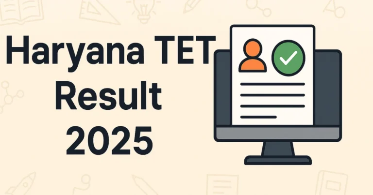 Read more about the article Haryana TET Result Download 2025