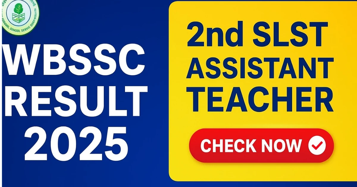 Read more about the article WBSSC Result 2025 OUT | 2nd SLST Assistant Teacher Result